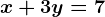 x+3y=7