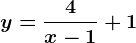 y=\frac4x-1+1