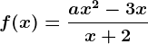f(x)=\fracax^2-3xx+2