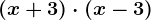 (x+3)\cdot (x-3)