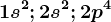 1s^2; 2s^2; 2p^4