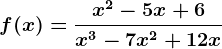 f(x)=\fracx^2-5x+6x^3-7x^2+12x