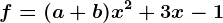 f = (a+b)x^2 + 3x - 1