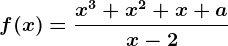 f(x)= \fracx^3+x^2+x+ax-2
