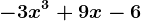 -3x^3+9x-6