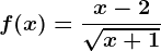 f(x)=\fracx-2\sqrtx+1