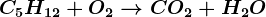 \dpi120 C5H12 + O2--> CO2 + H2O