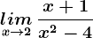 \undersetx--> 2 lim\: \fracx+1x^2-4