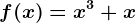 f(x) = x^3+x
