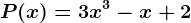 P(x)=3x^3-x+2