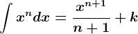 \int x^ndx=\fracx^n+1n+1+k