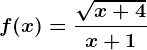 f(x)=\frac\sqrtx+4x+1