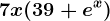 7x(39+e^x)