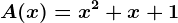 A(x)=x^2+x+1