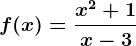 f(x)=\fracx^2+1x-3