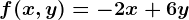 f(x,y)= -2x+6y