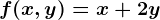 f(x,y)=x+2y