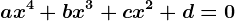 ax^4+bx^3+cx^2+d=0