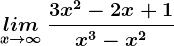 \undersetx--> \infty lim \:\frac3x^2-2x+1x^3-x^2