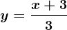 y=\dfracx+33