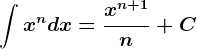 \int x^ndx=\fracx^n+1n+C
