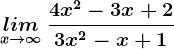 \undersetx--> \infty lim\: \frac4x^2-3x+23x^2-x+1