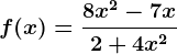 f(x)=\frac8x^2-7x2+4x^2
