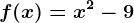 f(x)=x^2-9
