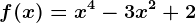 f(x)=x^4-3x^2+2
