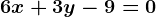 6x+3y-9=0