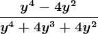 \fracy^4-4y^2y^4+4y^3+4y^2
