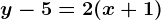 y-5=2(x+1)