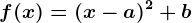 f(x)=(x-a)^2+b
