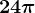 24 \pi