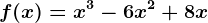 f(x)= x^3-6x^2+8x