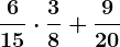 \frac615\cdot \frac38+\frac920