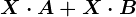 X\cdot A+X\cdot B