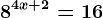 8^4x+2=16