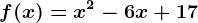f(x)=x^2-6x+17