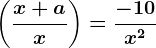 \left ( \fracx+ax \right )=\frac-10x^2