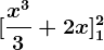 [\fracx^33+2x]1^2