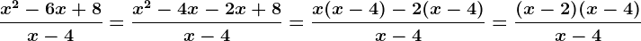 \fracx^2-6x+8x-4=\fracx^2-4x-2x+8x-4=\fracx(x-4)-2(x-4)x-4=\frac(x-2)(x-4)x-4