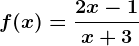 f(x)=\frac2x-1x+3