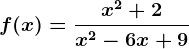 f(x)=\fracx^2+2x^2-6x+9