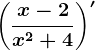 \left ( \fracx-2x^2+4 \right )'