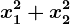 x1^2+ x2^2