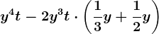 y^4t - 2y^3t \cdot \left ( \frac13y + \frac12y \right )