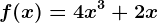 f(x)=4x^3+2x