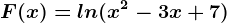 F(x)=ln(x^2-3x+7)