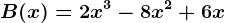 B(x)=2x^3-8x^2+6x